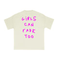Girls Can Fade Too Tee - Off White/Pink